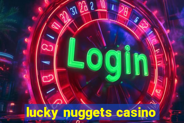 lucky nuggets casino