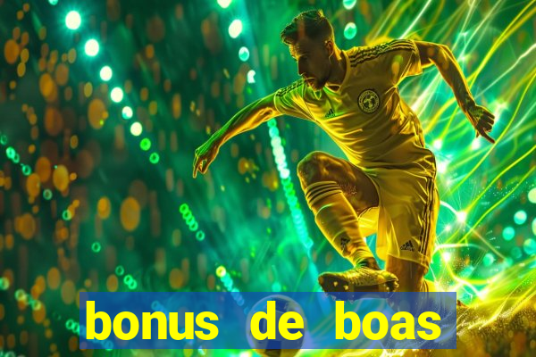 bonus de boas vindas bet