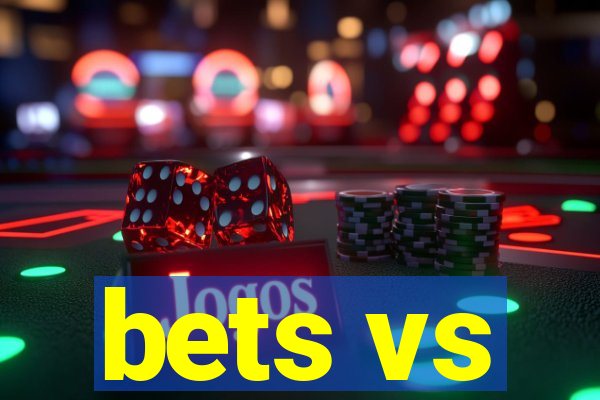 bets vs