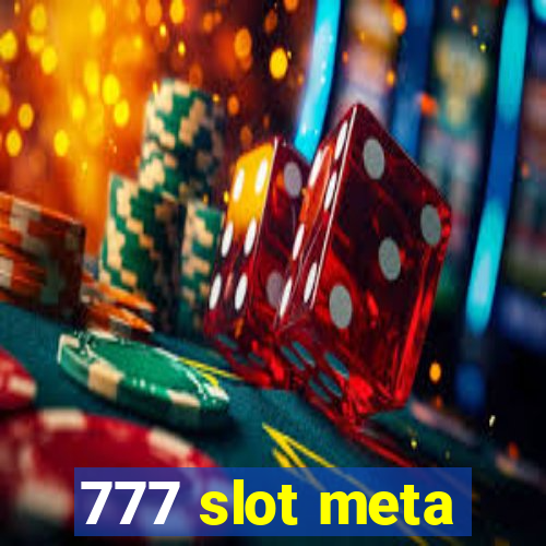 777 slot meta