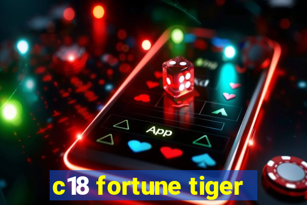 c18 fortune tiger