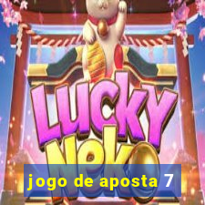 jogo de aposta 7