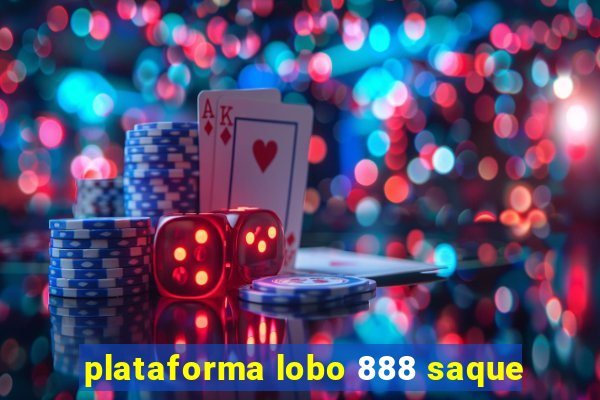 plataforma lobo 888 saque