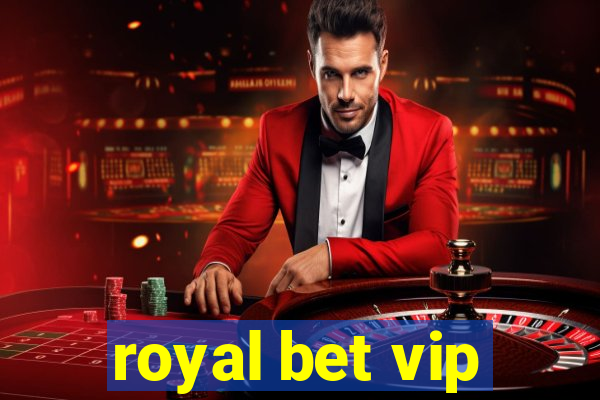 royal bet vip