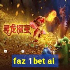 faz 1 bet ai