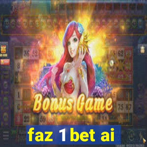 faz 1 bet ai