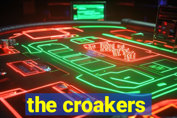 the croakers