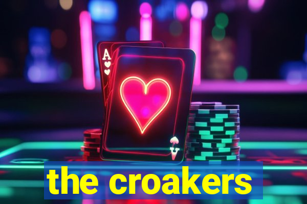 the croakers