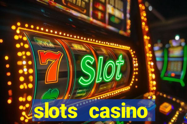 slots casino dinheiro real