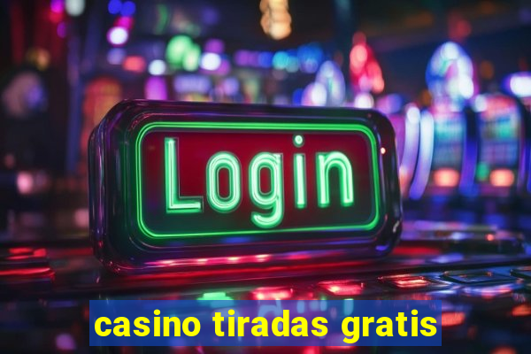 casino tiradas gratis