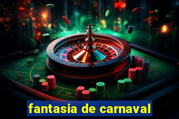 fantasia de carnaval