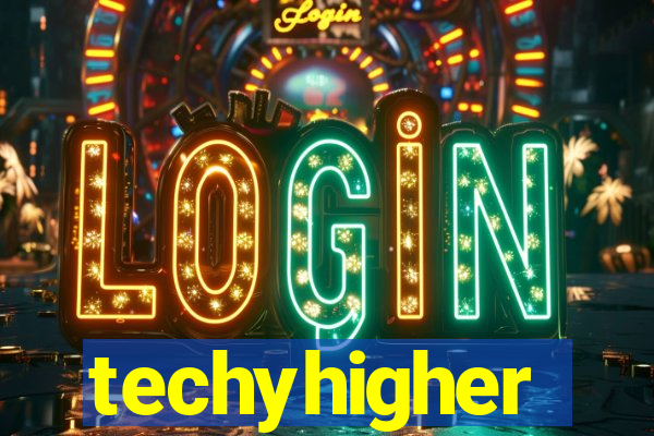 techyhigher