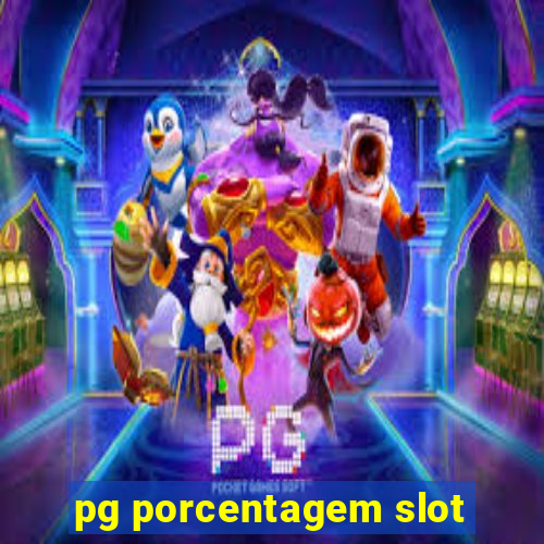 pg porcentagem slot