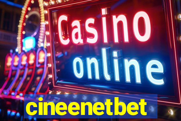 cineenetbet