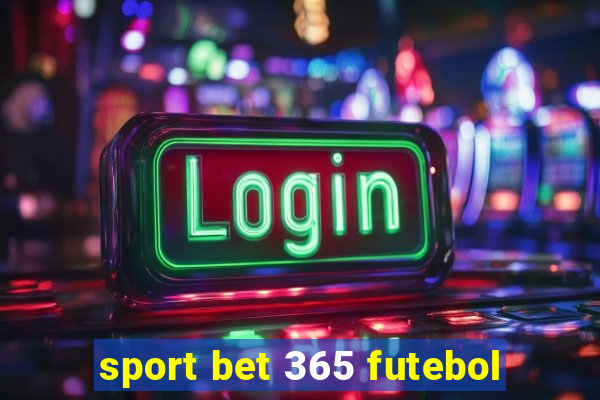 sport bet 365 futebol