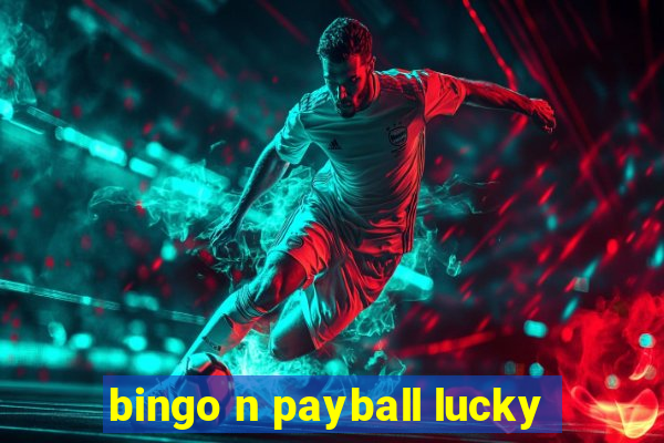 bingo n payball lucky