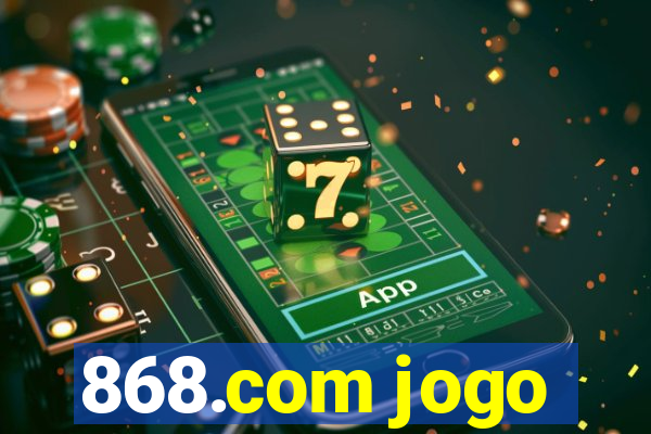 868.com jogo