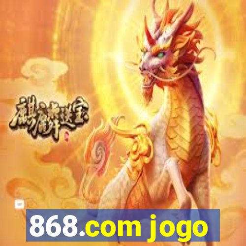 868.com jogo