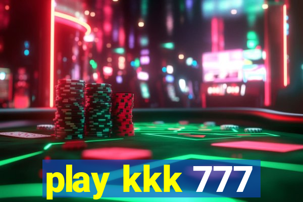 play kkk 777