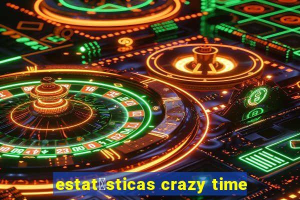 estat铆sticas crazy time