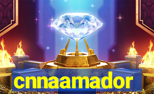 cnnaamador