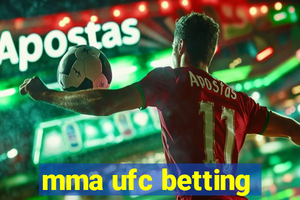 mma ufc betting