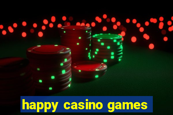 happy casino games