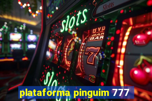 plataforma pinguim 777