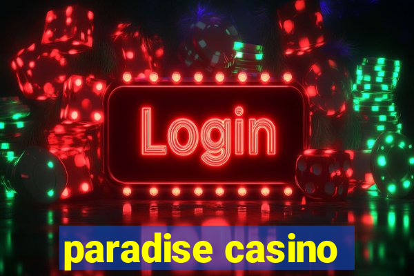 paradise casino