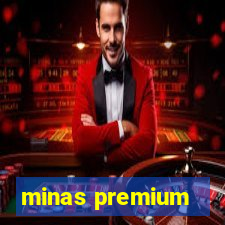 minas premium