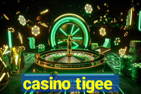 casino tigee