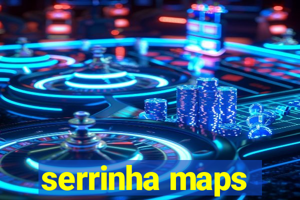 serrinha maps