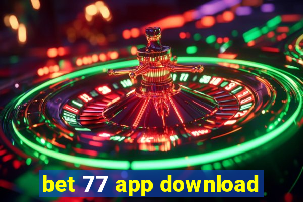 bet 77 app download