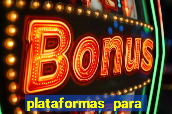 plataformas para jogar demo