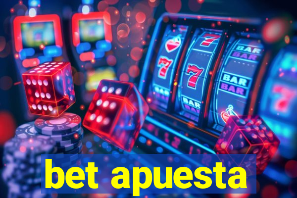 bet apuesta