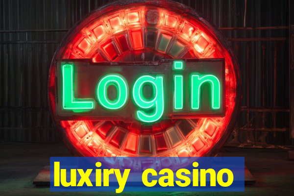 luxiry casino