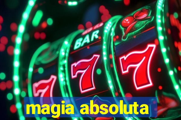 magia absoluta