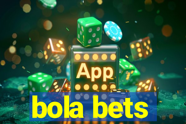 bola bets