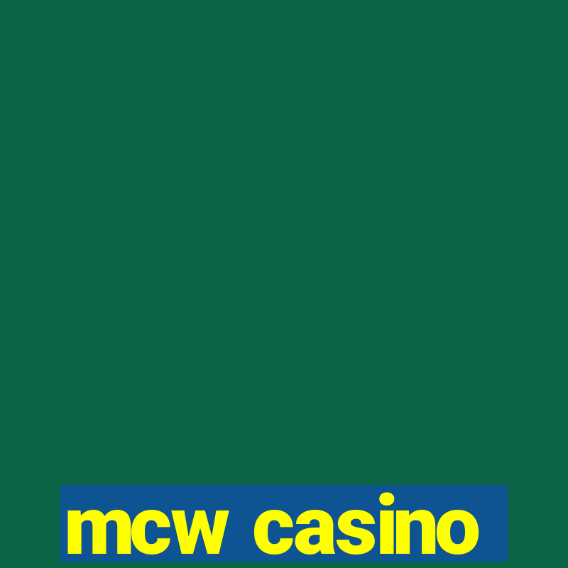 mcw casino