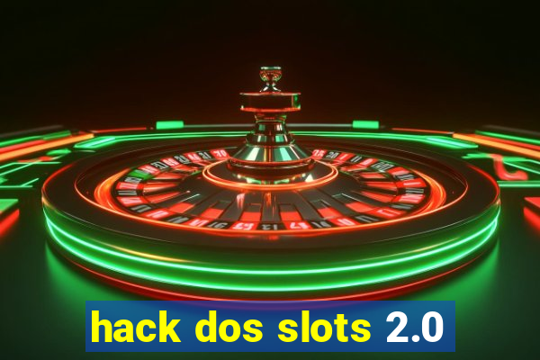 hack dos slots 2.0