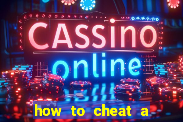 how to cheat a slot machine