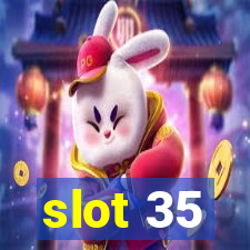 slot 35