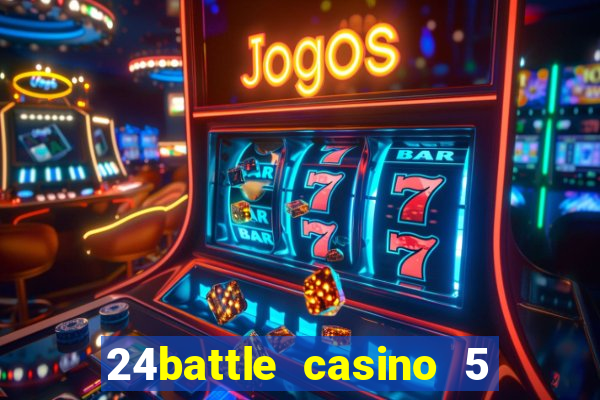 24battle casino 5 no deposit bonus code