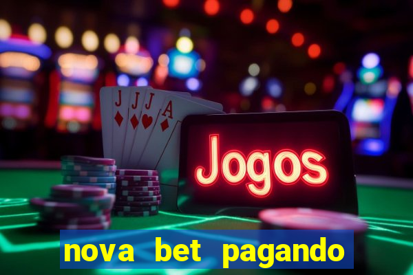 nova bet pagando no cadastro