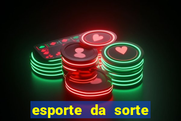 esporte da sorte melhor jogo para ganhar dinheiro