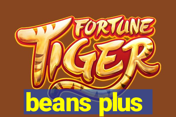 beans plus