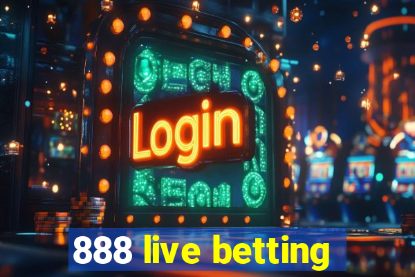 888 live betting