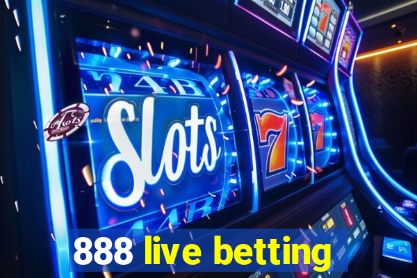 888 live betting