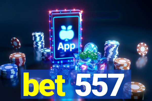 bet 557