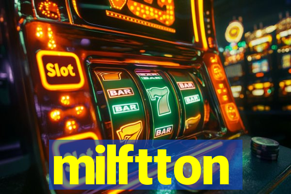 milftton